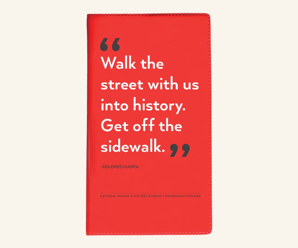 Gifts for feminists: Dolores Huerto quote weekly planner supporting the Women's History Museum