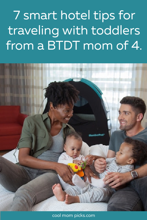 Hotels with toddlers: 7 smart tips from a BTDT mom of 4. (Skip the TikTok hacks, please!)