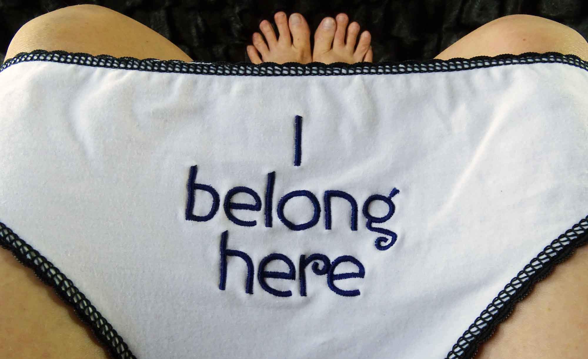 I belong here Innermost Panties
