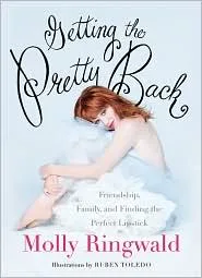 Getting the Pretty Back - Reason #112 why I'm still a huge Molly Ringwald fan