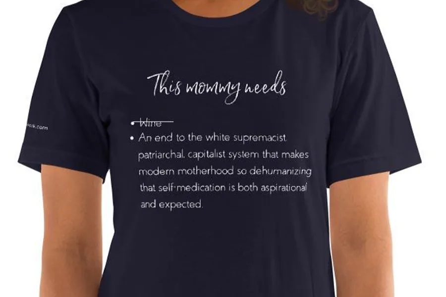 This mommy needs... t-shirt: The antidote to all the "mommy needs wine" messages