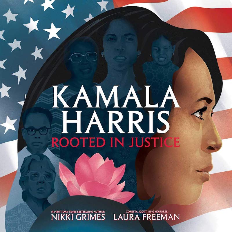 New books about Black women leaders and activists: Kamala Harris: Rooted in Justice