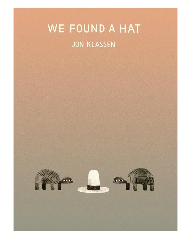 We Found a Hat by Jon Klassen