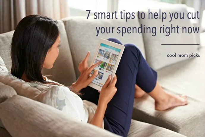 7 smart tips to help cut spending right now