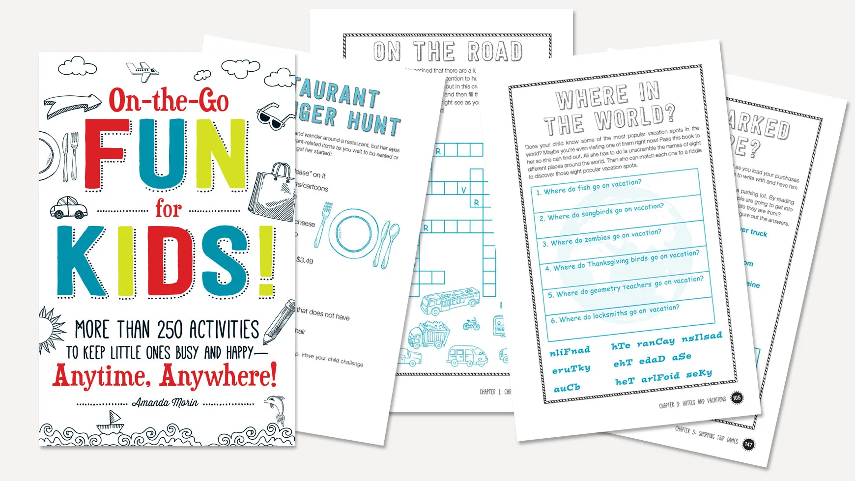 On-the-Go Fun for Kids: A parents' lifesaver filled with 250 ideas for travel games and boredom killers