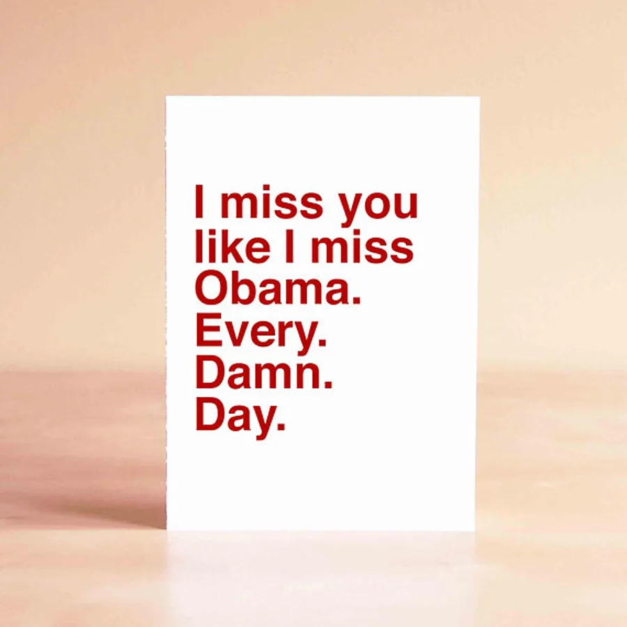 Funny Mother's Day Cards: I Miss Obama Card