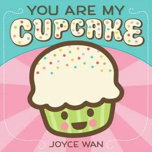 You are my cupcake, my cutie pie, and my mushy little sweet pea