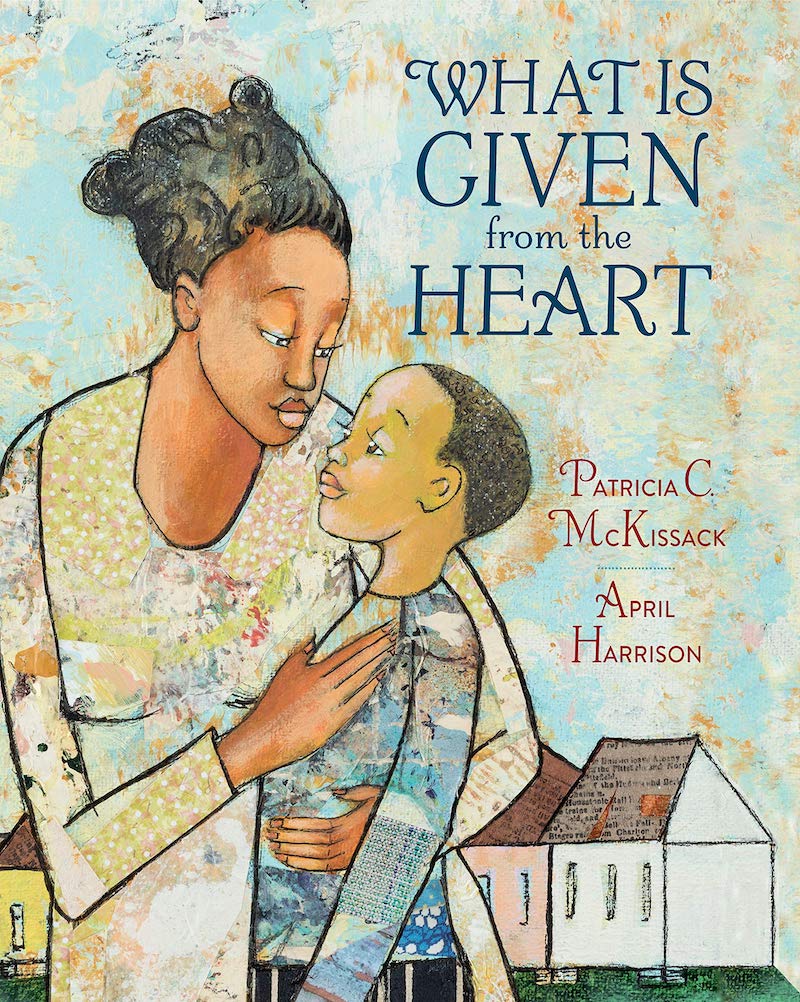 Black History Month books for kids: What Is Given from the Heart by Patricia C. McKissack and April Harrison