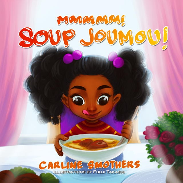 Books about Haiti for kids: Mmmm! Soup Joumou by Carline Smothers