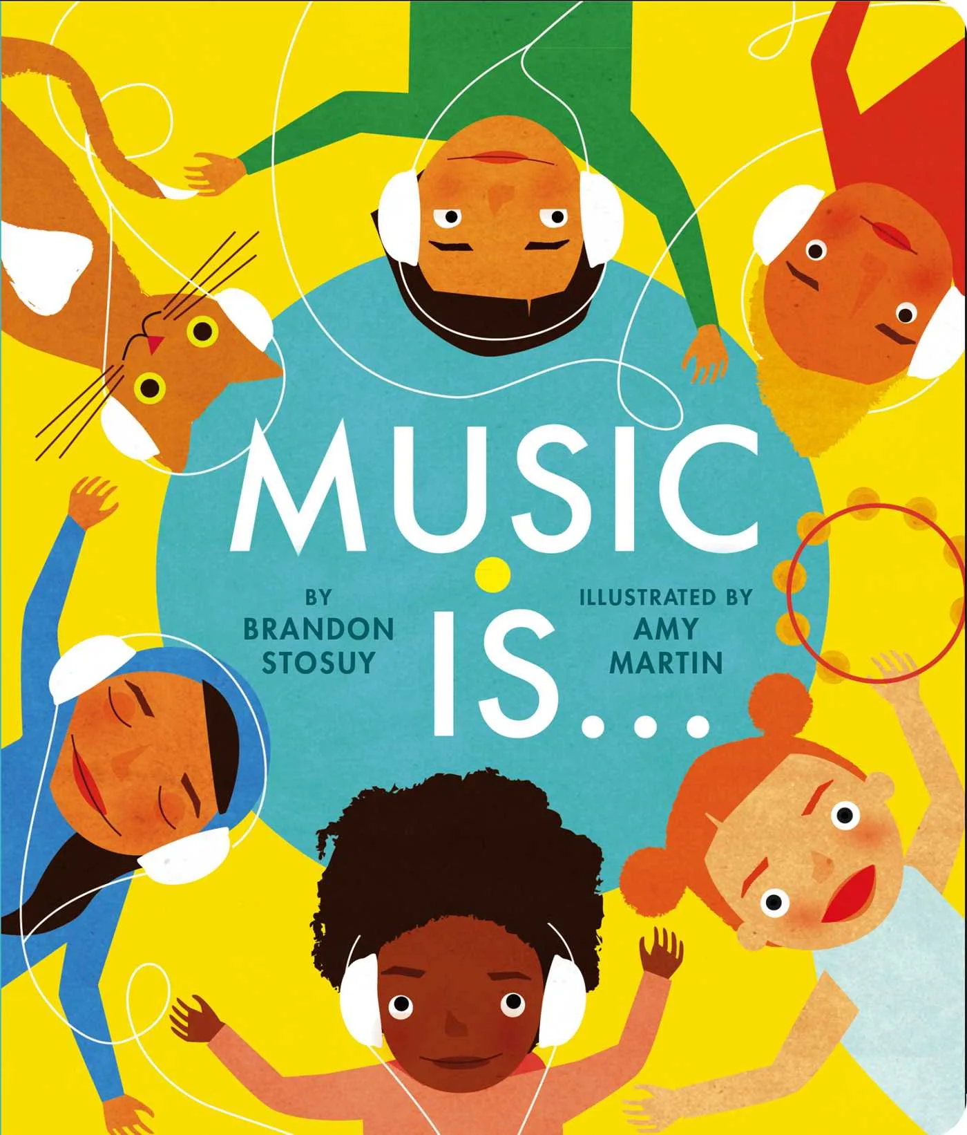 Music Is … by Brian Stosuy, Amy Martin