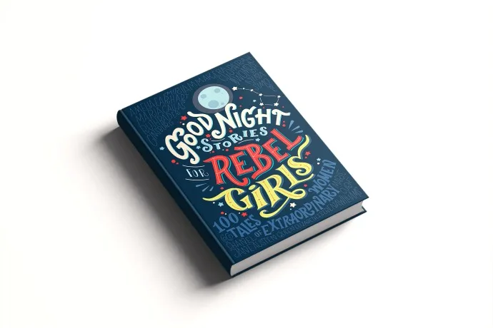 Good Night Stories for Rebel Girls: The best bedtime book you'll ever read.