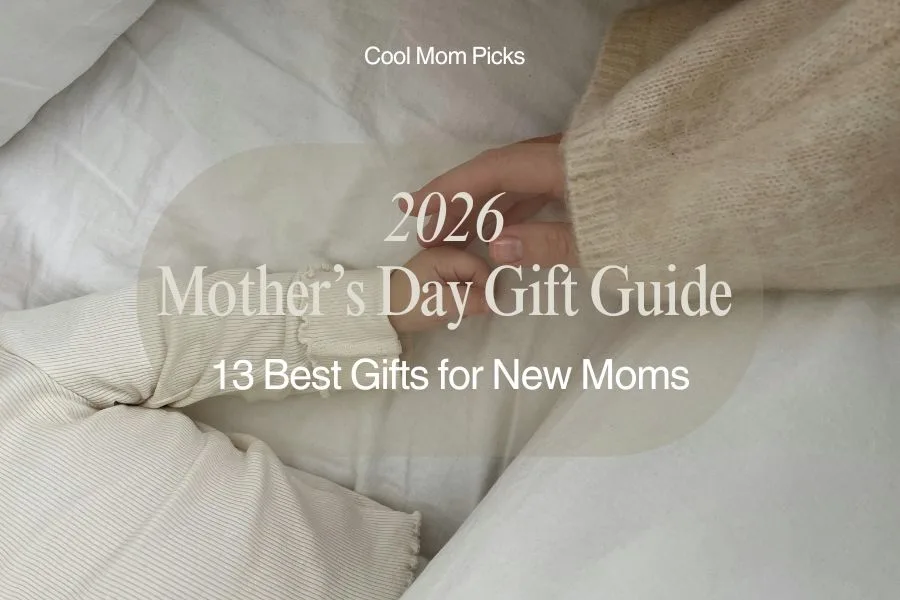 2026 Mother's Day Gift Guide | 13 Gifts New Moms Will Actually Use and Love