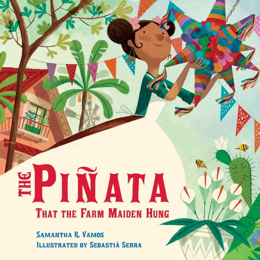 Hispanic Heritage Month books for kids: The Piñata that the Farm Maiden Hung by