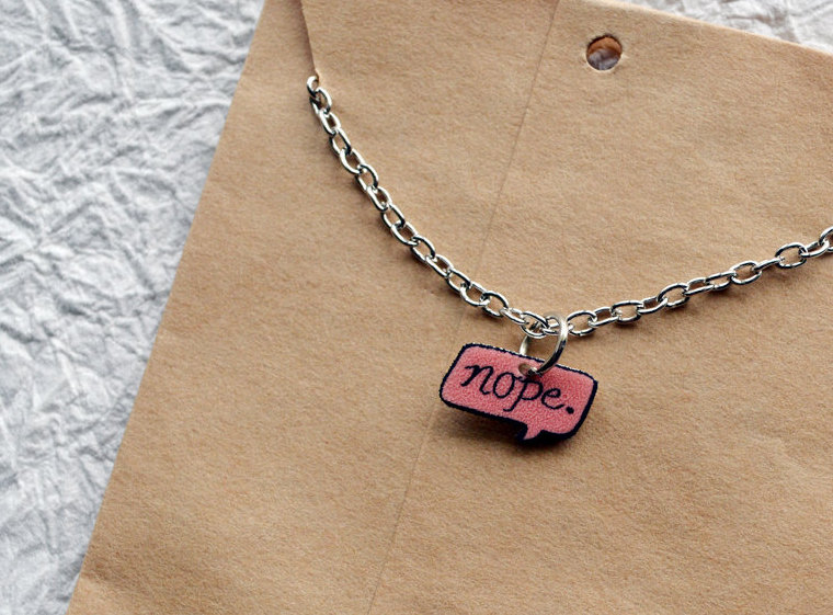17 irreverent stocking stuffers: The NOPE necklace. You feeling it?