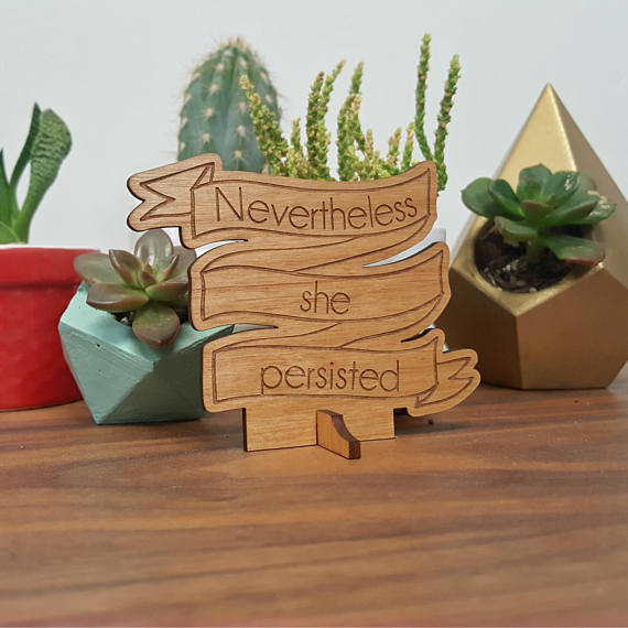 Nevertheless she persisted mini wooden desktop trophy | Cool affordable Mother's Day gifts under $15