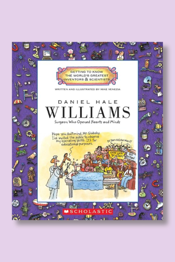 Children's books about lesser known African-American pioneers for Black History Month: Daniel Hale Williams by Mike Venezia