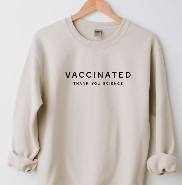 Vaccinated: thank you science sweatshirt