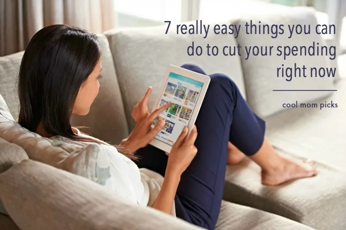 7 things you can do right now to cut your spending