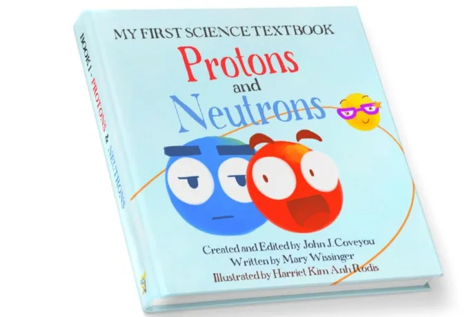 My First Science books: Protons and Neutrons book teaches chemistry to kids