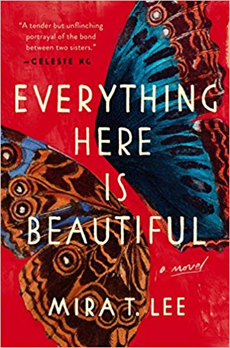 Great new beach reads from women of color: Everything Here is Beautiful by Mira T. Lee