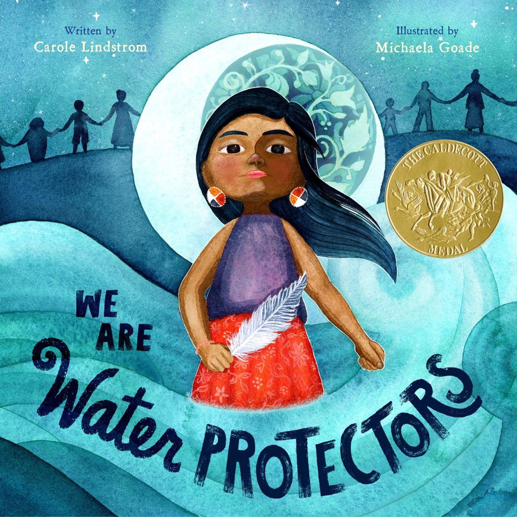 Best children's books of 2021: We Are Water Protectors by Michaela Goade and Carole Lindstrom