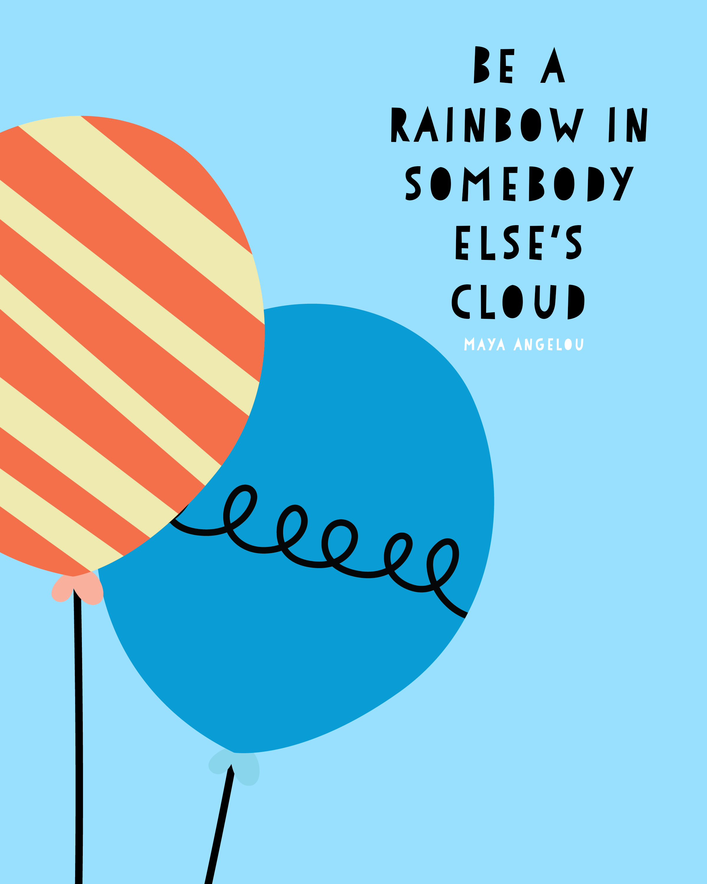 BE A RAINBOW IN SOMEBODY ELSE'S CLOUD: Free printable Maya Angelou quote print by KRAFT&MINT design for CoolMomPicks.com