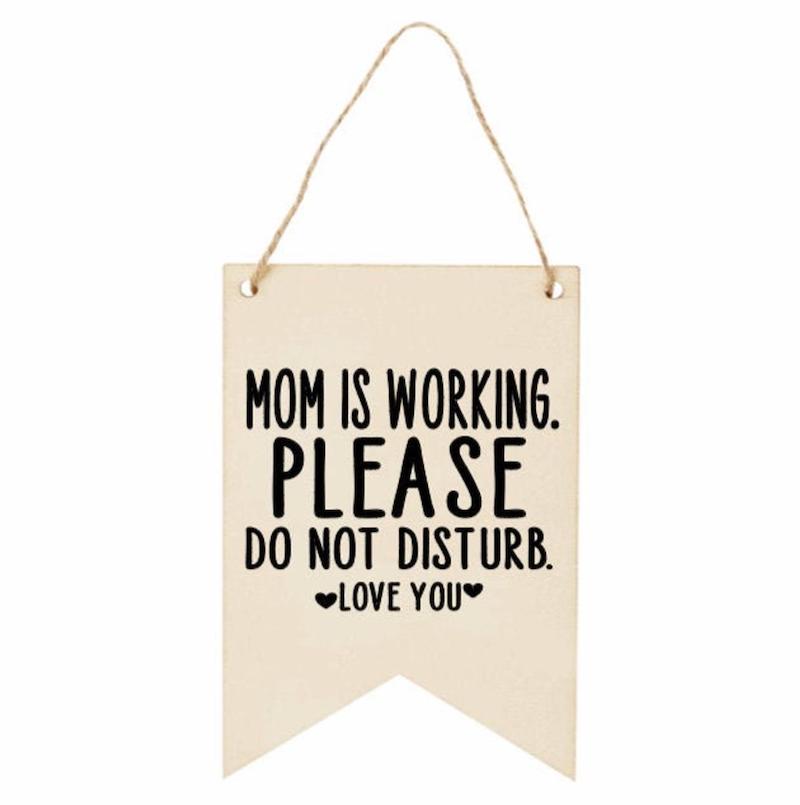 Home office gifts for mom: "Mom is working" sign at Amanda Irwin Art
