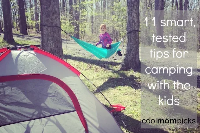 11 smart, mom-tested tricks for camping with the kids so it's actually fun and easy as possible.