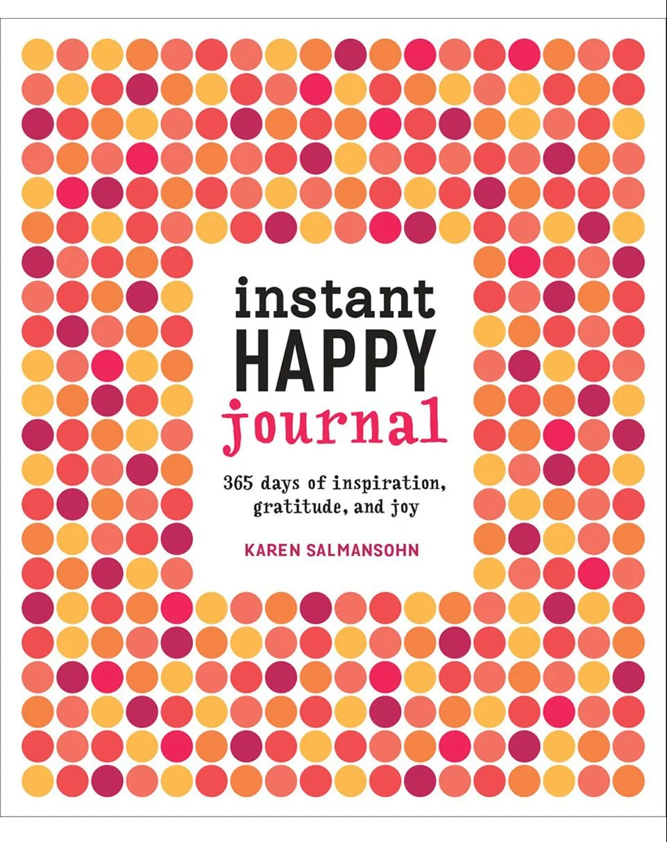 Instant Happy Journal: full of prompts, wisdom and wit