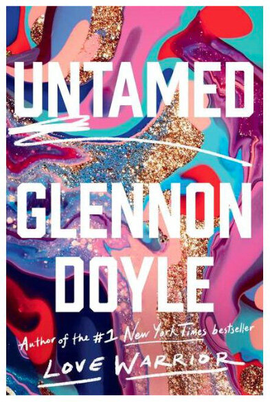 Meaningful gifts for mom or grandmas on Mother's Day: Untamed by Glennon Doyle