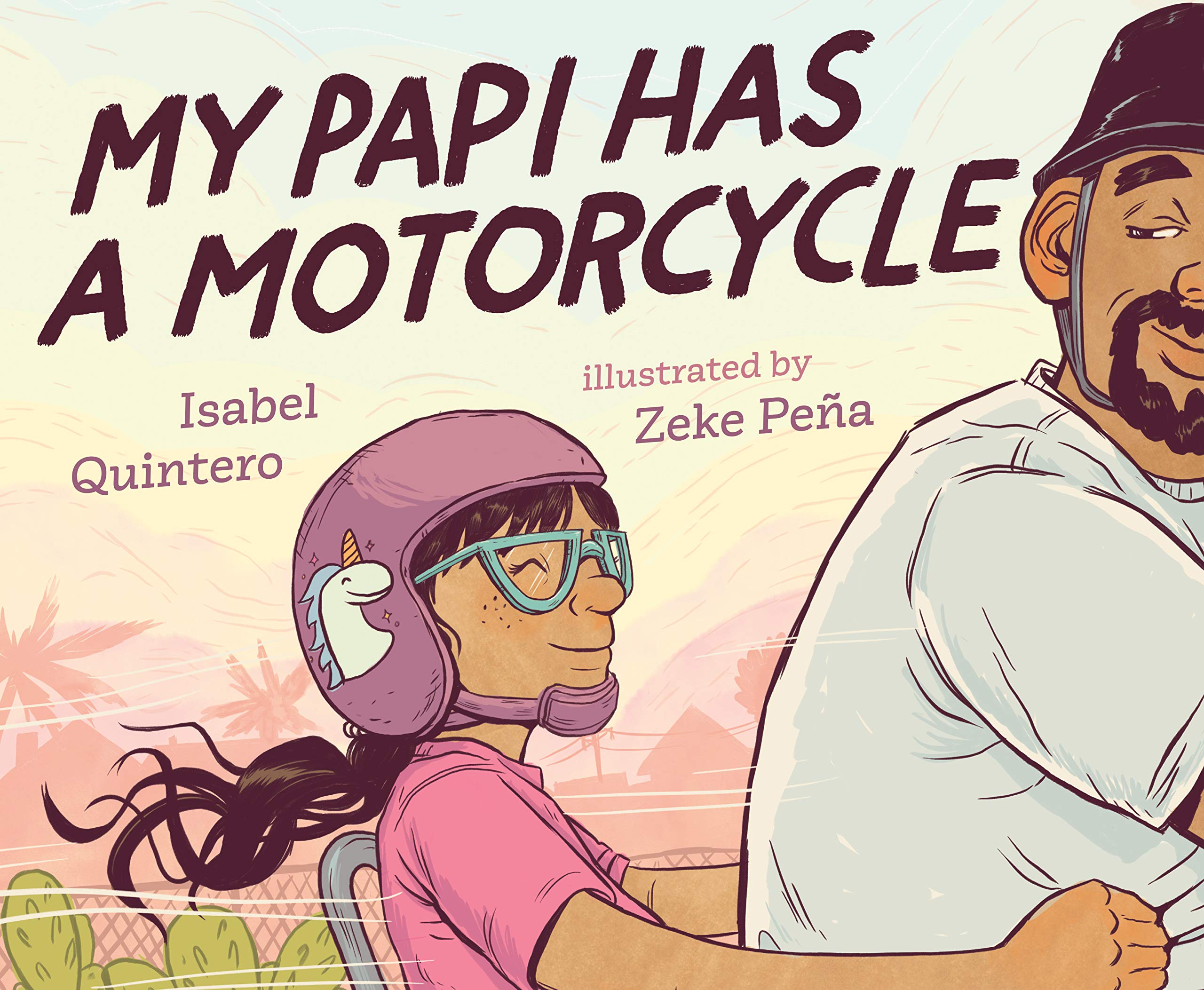 Father's Day picture books: My Papi has a Motorcycle by Isabel Quintero