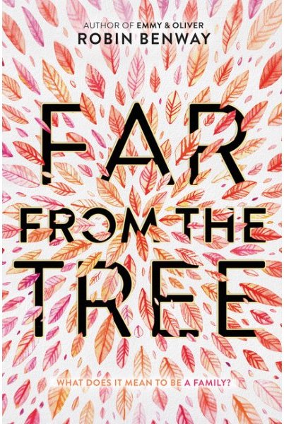 Best children's books of 2017: Far From the Tree by Robin Benway