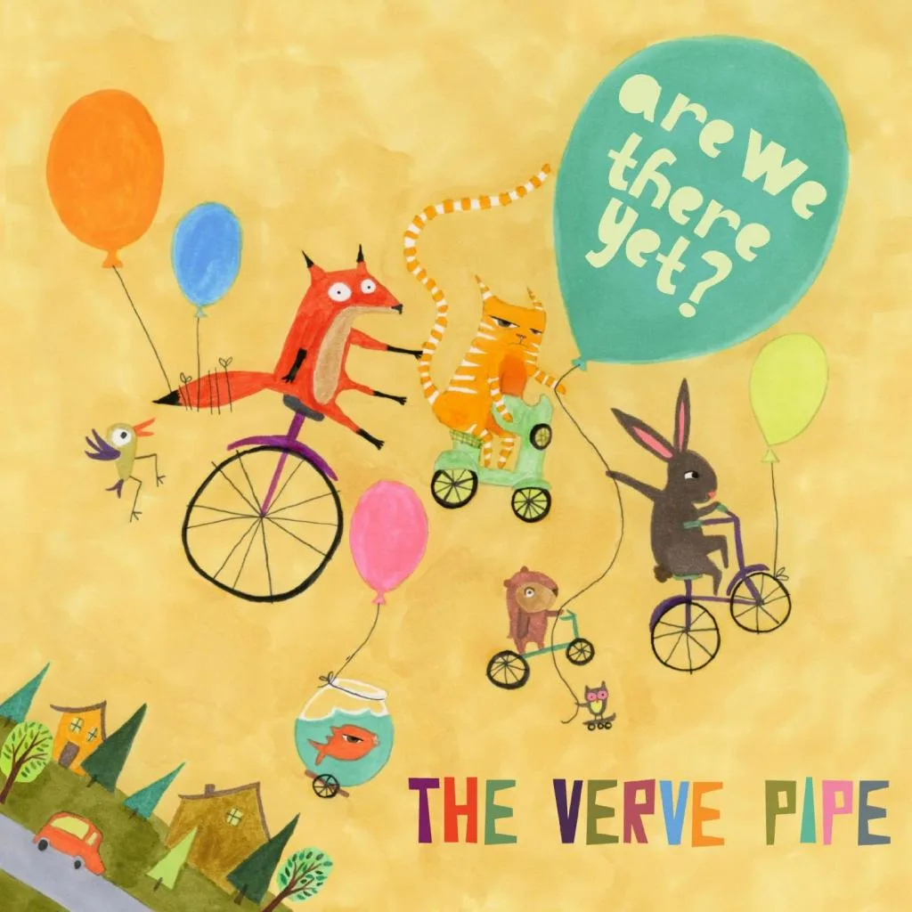 The Verve Pipe's Are We There Yet? has indeed arrived