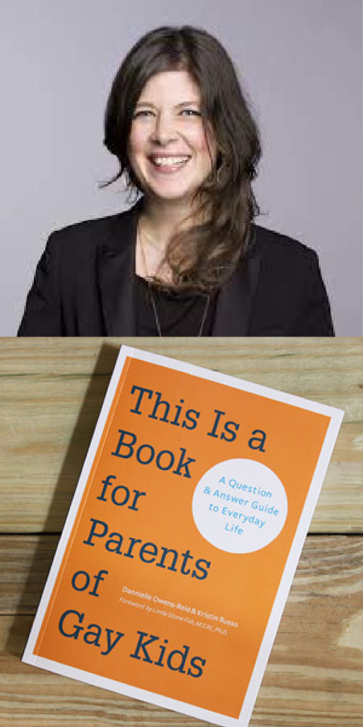 Kristin Russo, author of This is a Book for Parents of Gay Kids on...tips for raising LGBTQ+ kids