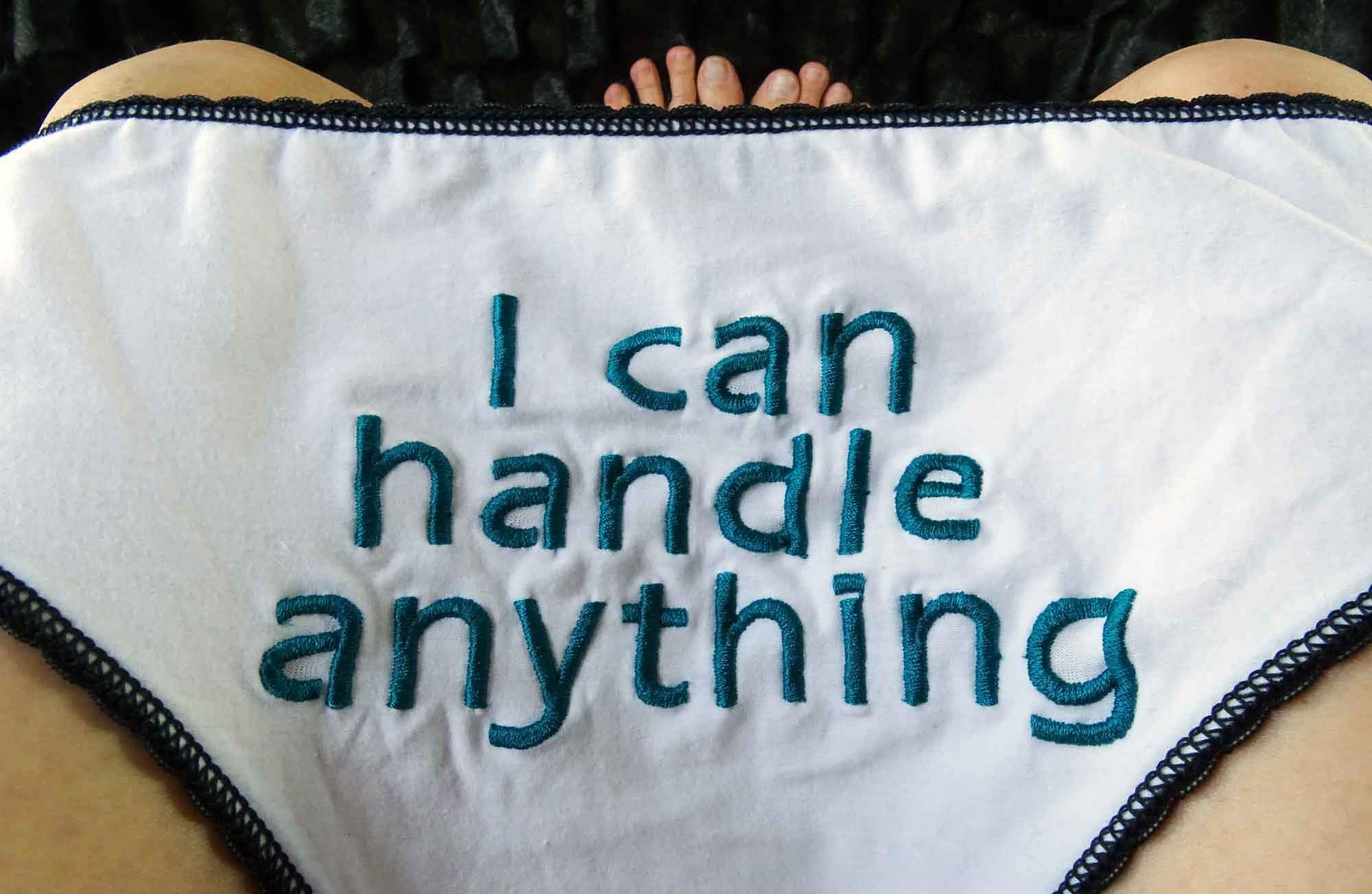I can handle anything Innermost Panties