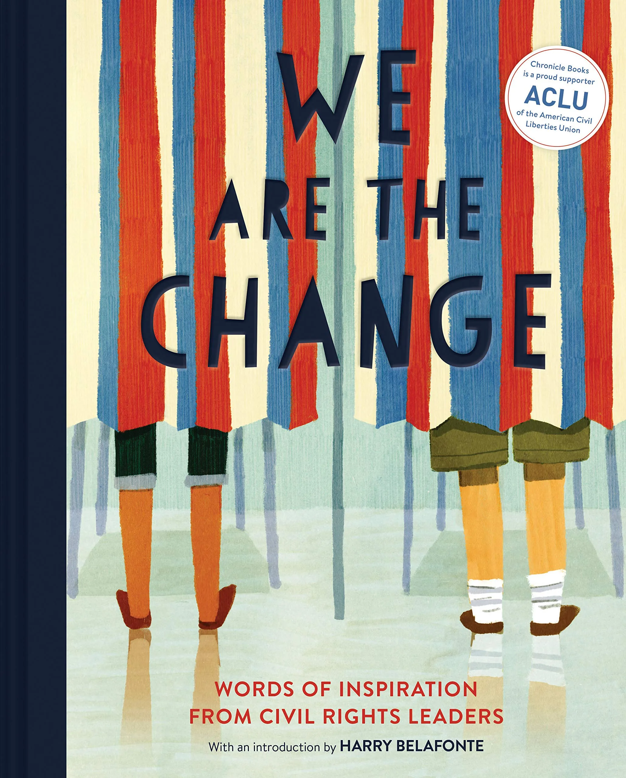 We are the Change: Words of Inspiraaation from Civil Rights Leaders