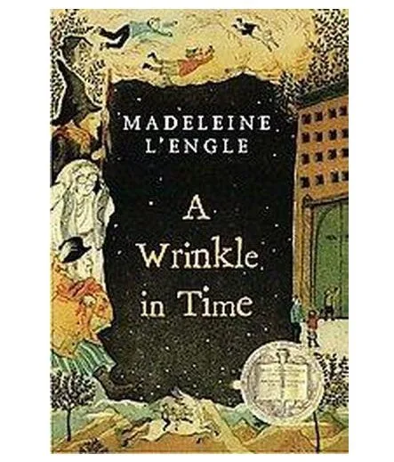 Children's books to read before they're made into movies: A Wrinkle in Time by by Madeleine L'Engle
