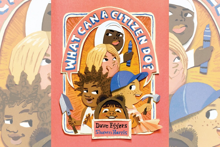 What Can a Citizen Do? The wonderful new picture book from Dave Eggers and Shawn Harris | mompicksprod.wpengine.com review