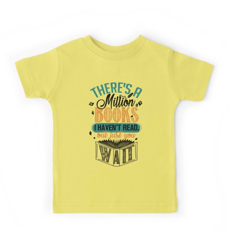 Literary tees for kids: Million books I haven't read...a twist on the Hamilton line 