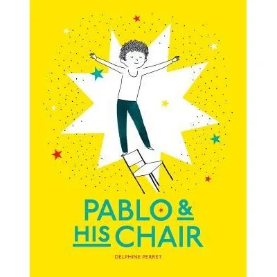 Pablo and His Chair by Delphine Perret