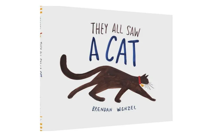 They All Saw a Cat by Brendan Wenzel