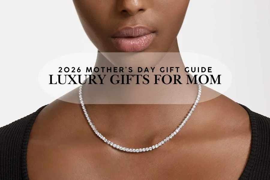 2026 Mother's Day Gift Guide | 15 Luxury gifts that will totally spoil mom