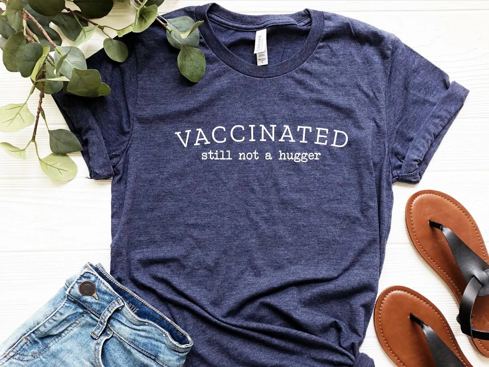 Vaccinated...still not a hugger tee