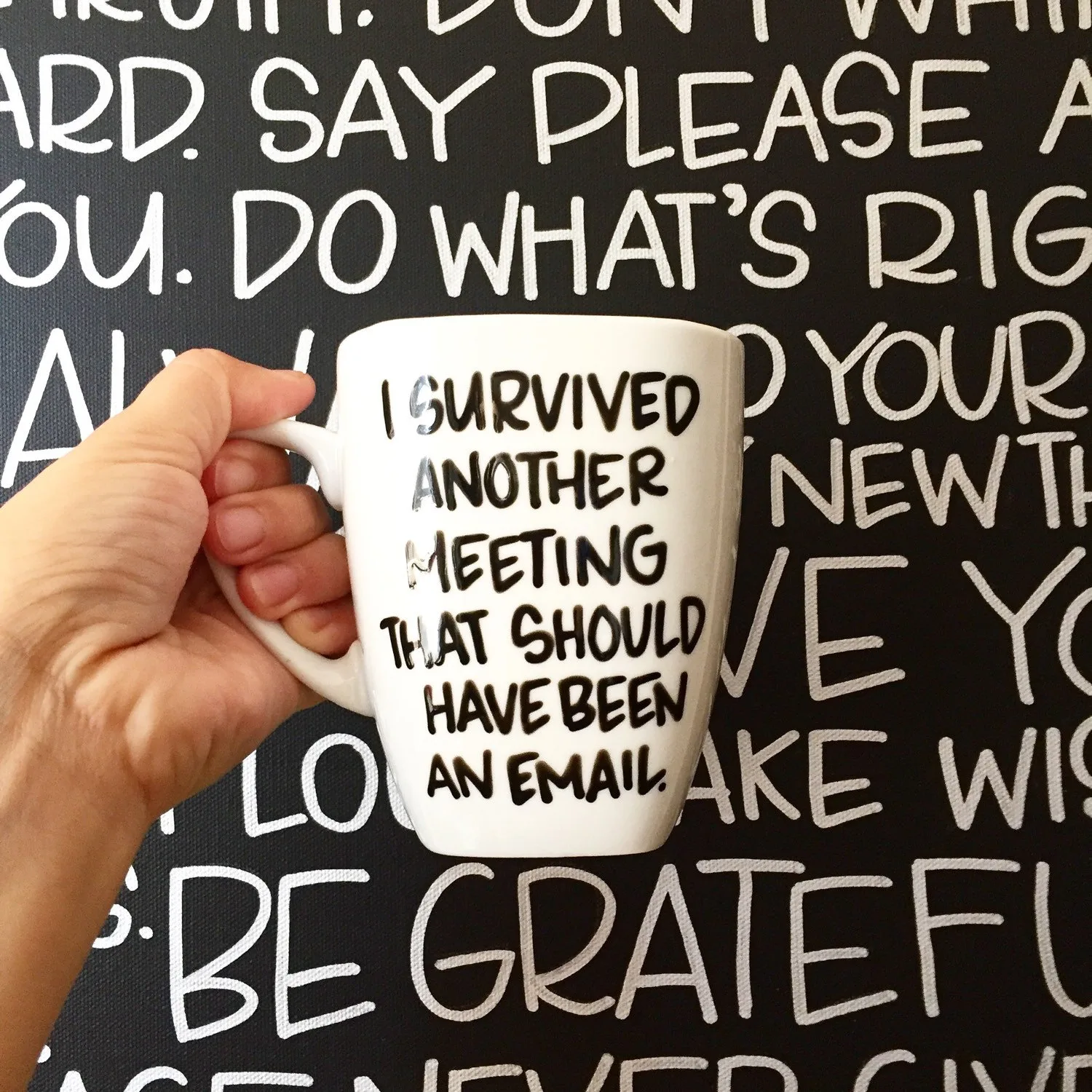 I survived another meeting that should have been an email: Awesome coffee mug!