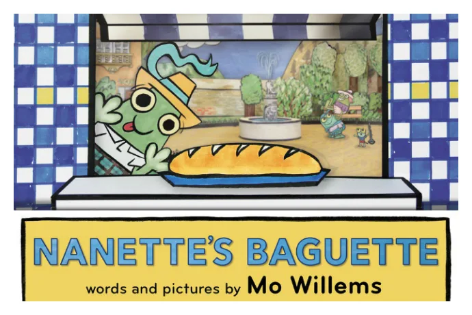 Nanette's Baguette by Mo Willems is sure to be an instant classic.