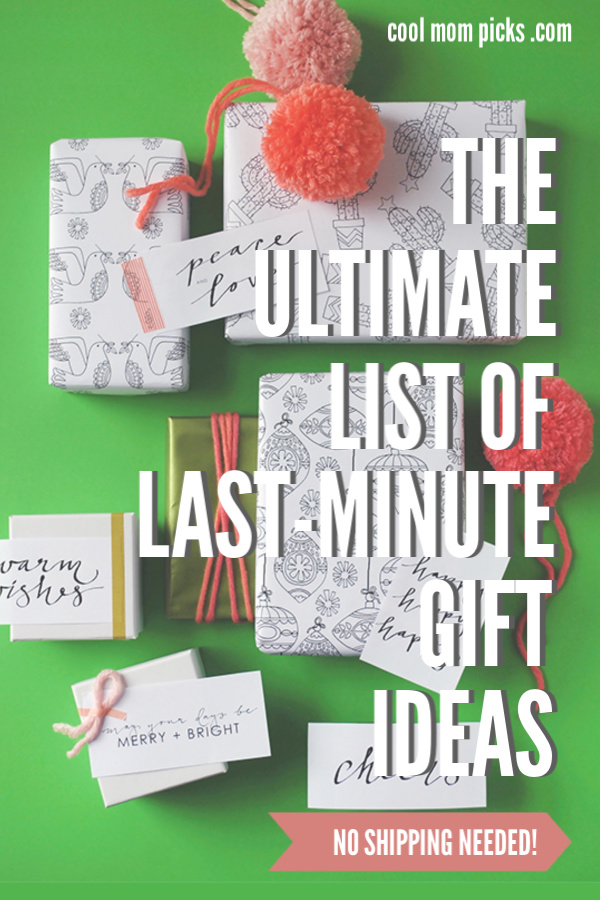 The best list of last minute gift ideas: No shipping required! | cool mom picks