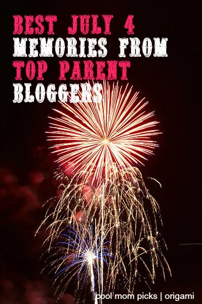 The best July 4 memories from top parent bloggers--and a great app to help you share your own.