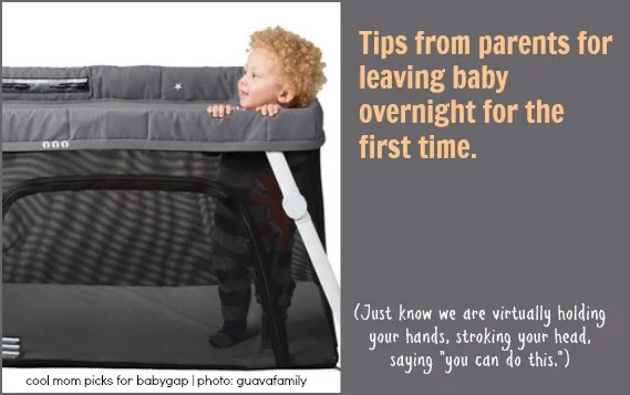 Tips for leaving baby overnight the first time