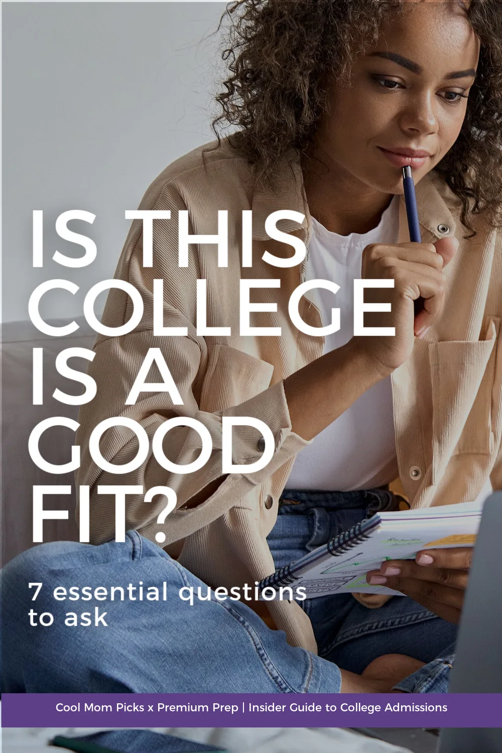 Is this college a good fit? 7 essential questions to ask