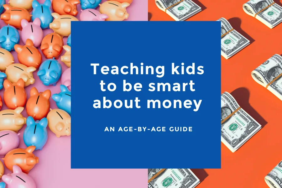 An age-by-age guide to teaching kids to be smart about money: Toddlers to pre-teens